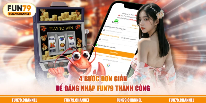 4 bước đơn giản để đăng nhập FUN79 thành công